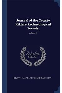 Journal of the County Kildare Archaeological Society; Volume 4