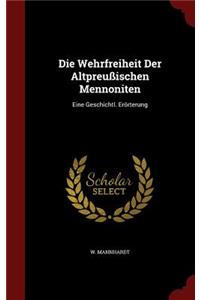 Die Wehrfreiheit Der Altpreußischen Mennoniten