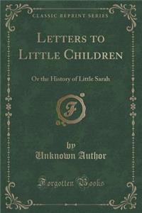 Letters to Little Children