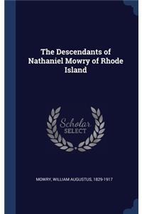 The Descendants of Nathaniel Mowry of Rhode Island