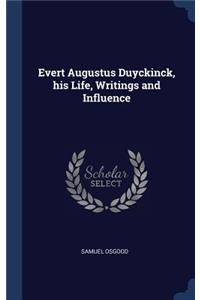 Evert Augustus Duyckinck, his Life, Writings and Influence
