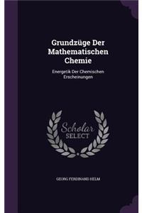 Grundzüge Der Mathematischen Chemie