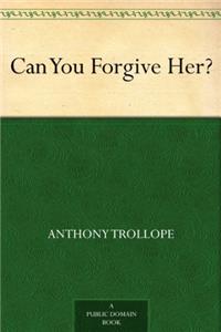 CAN YOU FORGIVE HER?