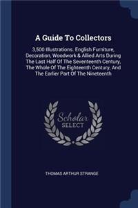 A Guide To Collectors