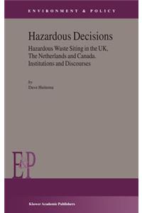 Hazardous Decisions