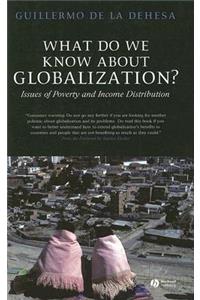 What Do We Know about Globalization?