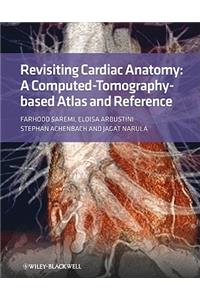 Revisiting Cardiac Anatomy