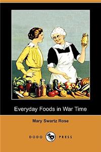 Everyday Foods in War Time (Dodo Press)