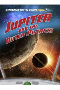 Jupiter and the Outer Planets