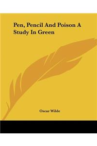 Pen, Pencil And Poison A Study In Green