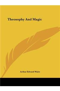 Theosophy And Magic