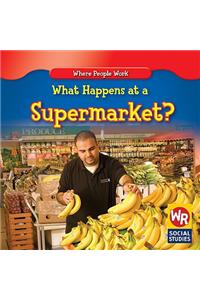 What Happens at a Supermarket?