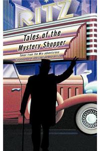 Tales of the Mystery Shopper