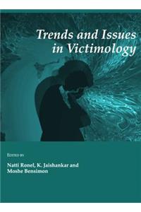 Trends and Issues in Victimology