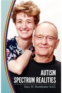 Autism Spectrum Realities