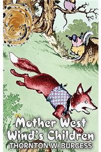 Mother West Wind's Children by Thornton Burgess, Fiction, Animals, Fantasy & Magic