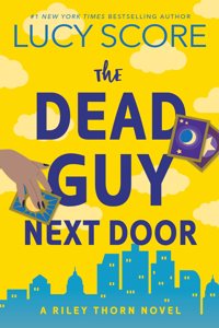 The  Dead Guy Next Door: A Riley Thorn Novel (Riley Thorn, 1)