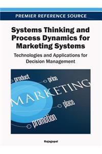 Systems Thinking and Process Dynamics for Marketing Systems