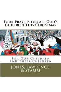 Four Prayers for All God's Children This Christmas