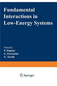Fundamental Interactions in Low-Energy Systems