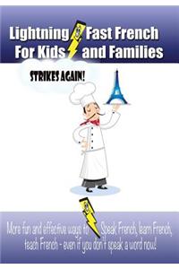 Lightning-fast French For Kids And Families Strikes Again!