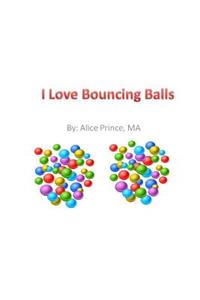 I Love Bouncing Balls