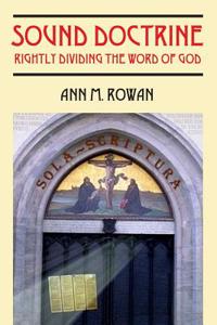 Sound Doctrine: Rightly Dividing the Word of God