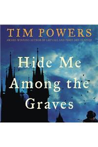 Hide Me Among the Graves Lib/E