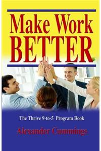 Make Work Better
