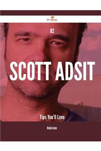 82 Scott Adsit Tips You'll Love