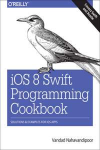 iOS 8 Swift Programming Cookbook