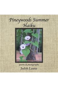 Pineywoods Summer Haiku