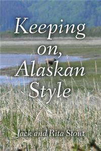 Keeping On, Alaskan Style