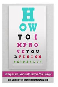 How To Improve Your Vision Naturally