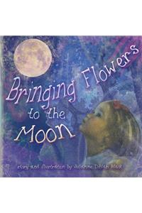 Bringing Flowers to the Moon