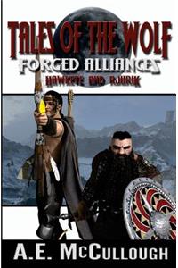 Forged Alliances - Hawkeye and Rjurik: Tales of the Wolf