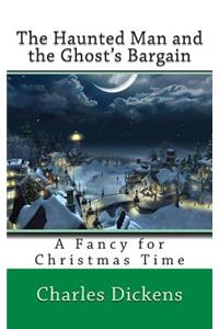 Haunted Man and the Ghost's Bargain