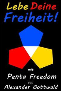Lebe Deine Freiheit!