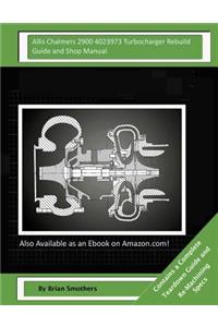 Allis Chalmers 2900 4023973 Turbocharger Rebuild Guide and Shop Manual