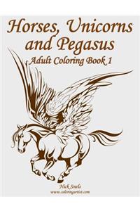 Horses, Unicorns and Pegasus Adult Coloring Book 1