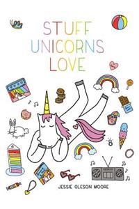 Stuff Unicorns Love