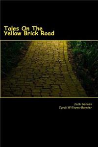 Tales On The Yellow Brick Road