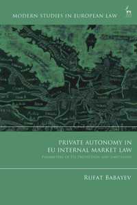 Private Autonomy, Protection and the EU Internal Market