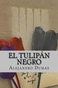 El Tulipan Negro (Spanish Edition)