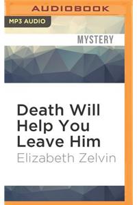 Death Will Help You Leave Him