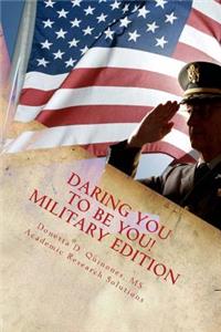 Daring You to Be YOU! - Military Edition