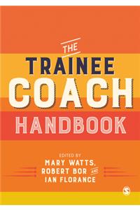 The Trainee Coach Handbook