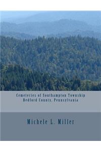 Cemeteries of Southampton Township, Bedford County, Pennsylvania