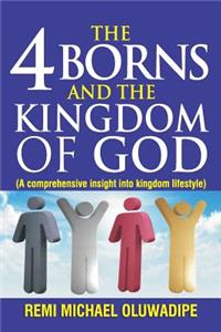 4 Borns and the Kingdom of God - Vol.1