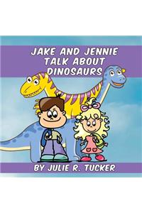 Jake and Jennie Talk about Dinosaurs